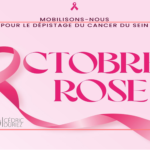 Octobre Rose ; Cancer du Sein #2023